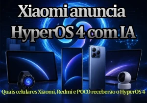 Xiaomi anuncia HyperOS 4 com IA Miclaw Veja a lista de celulares elegíveis 