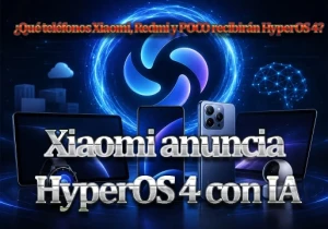 Xiaomi anuncia HyperOS 4 con IA Miclaw. Consulta la lista de teléfonos compatibles.